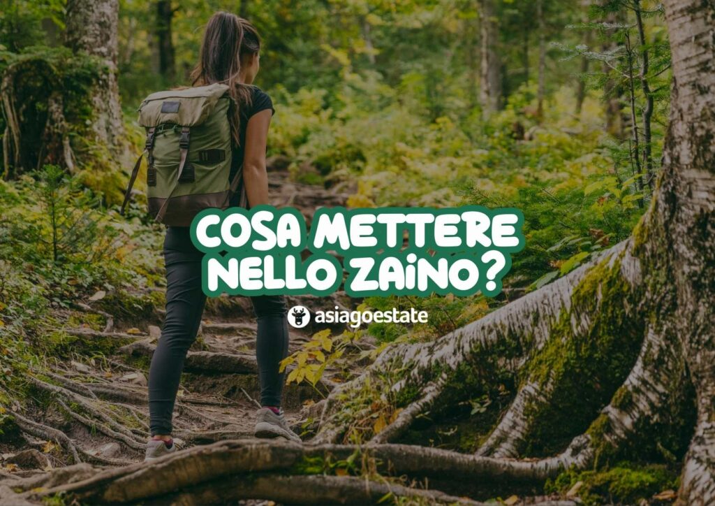 Cosa mettere nello zaino per una escursione ad Asiago
