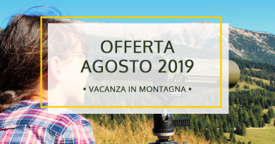 Offerta Vacanza in Montagna a Agosto 2019