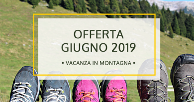 Offerta Vacanza in Montagna a Giugno 2019