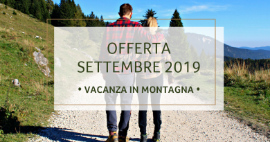 Offerta Vacanza in Montagna a Settembre 2019