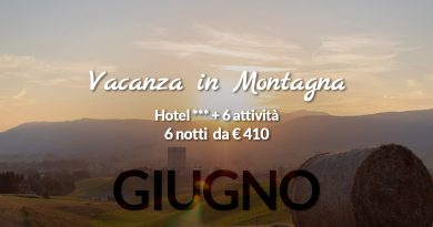 Offerta Vacanza in Montagna a Giugno 2021